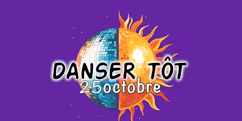 DANSER T\u00d4T : Octobre