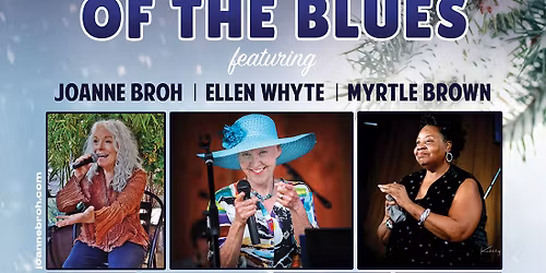 3 Wise Women of the Blues ~ Holiday Show!