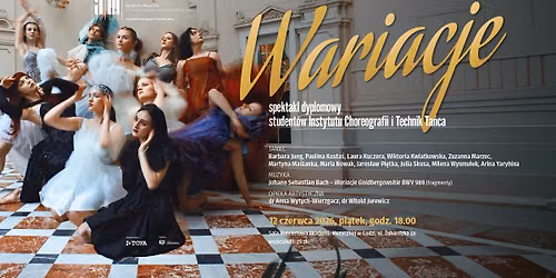 WARIACJE spektakl dyplomowy student\u00f3w Instytutu Choreografii i Technik Ta\u0144ca 