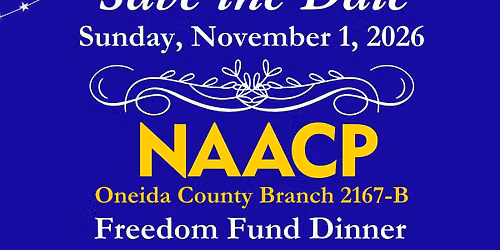 2026 NAACP Oneida County Branch Freedom Fund Dinner