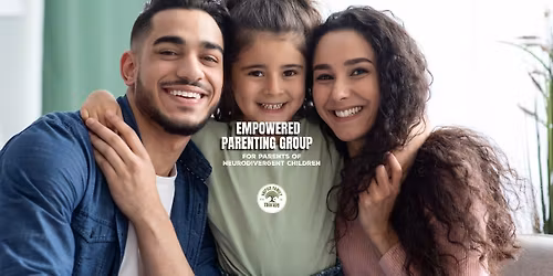 Empowered Parenting Group for Parents of Neurodivergent Children