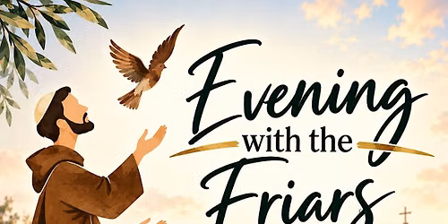 Evening With the Friars