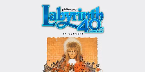Jim Henson's Labyrinth in Concert at Royal Oak Music Theatre