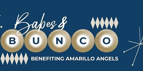 Babes & Bunco - Benefiting Amarillo Angels