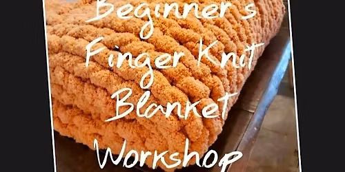 Chunky Blanket Workshop - Wallingford Marketplace