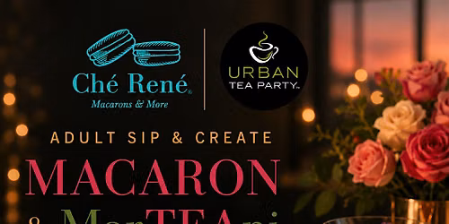 Macaron & MarTEAni Adult Sip & Create