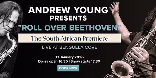 Andrew Young presents "Roll Over Beethoven" The South African Premiere