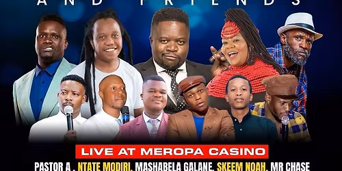 Moruti Majomane and friends live at meropa casino