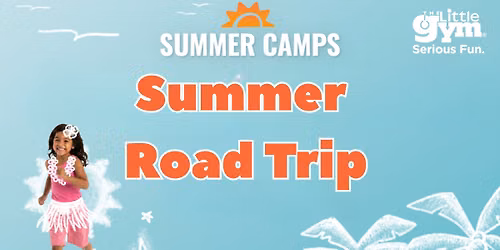 Summer Camp- Summer Road Trip Week!  