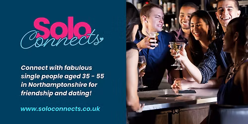 Solo Connects Northants - Singles Event in Daventry