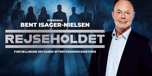 Rejseholdet \u2013 foredrag med Bent Isager-Nielsen | Aarhus