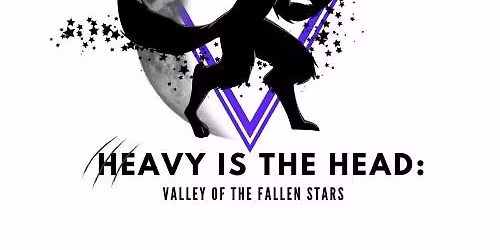 Heavy is the Head LV: Valley of the Fallen Stars