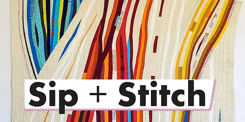 Sip + Stitch