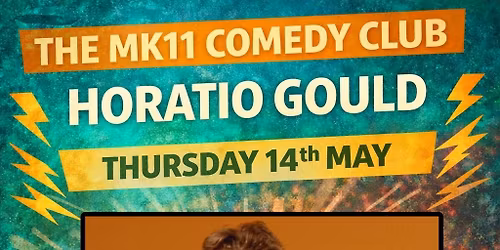 MK11 Comedy Club: Horatio Gould - 14.05.26
