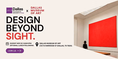 AIGA Dallas 2026 Field Trip: Design Beyond Sight