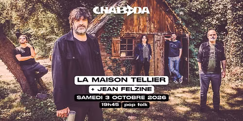 La Maison Tellier + Jean Felzine \u00b7 Le Chabada, Angers