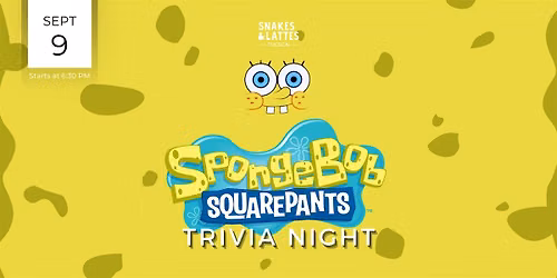 SpongeBob SquarePants Trivia Night - Snakes & Lattes Tucson