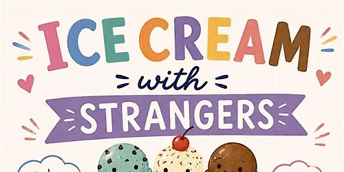 Ice Cream with Strangers