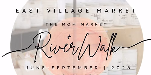 \ud83c\udf3f\u2728 The Mom Market \u2014 Riverwalk Market Series \u2728\ud83c\udf3f