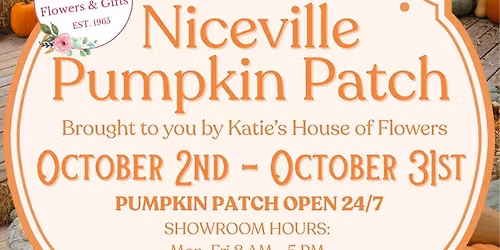 Niceville Pumpkin Patch - Brought to you by Katie's House of Flowers