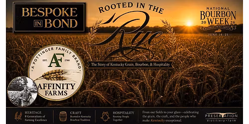 Rooted In The Rye: The Story of Kentucky Grain, Bourbon, & Hospitality