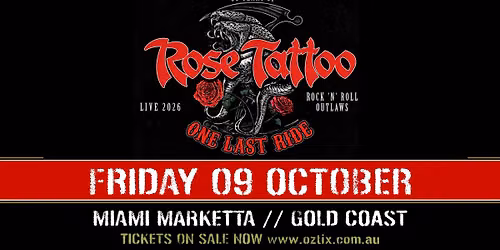 ROSE TATTOO - Miami Marketta, Gold Coast