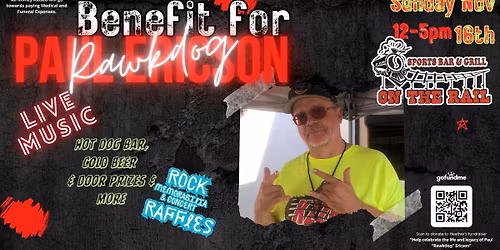Benefit and Celebration of Life of Rawkdog