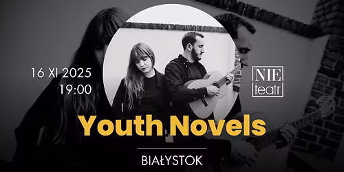 Bia\u0142ystok: Youth Novels - koncert w Nie Teatrze