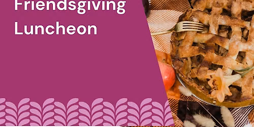 Friendsgiving Luncheon