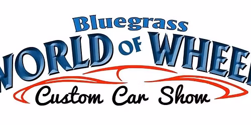 Bluegrass World of Wheels Custom Car Show
