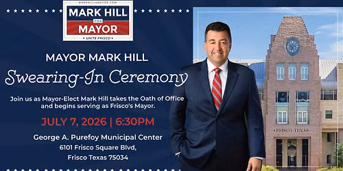 Frisco Mayor Mark Hill Swearing-In Ceremony