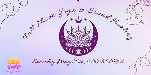 Full Moon Yoga, Sound Healing, & Reiki