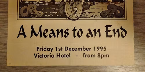 A Means To Another End - 30 Year Anniversary!