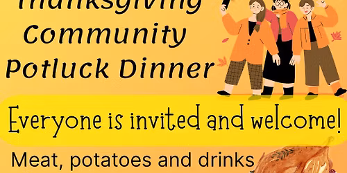 Thanksgiving Community Potluck Dinner