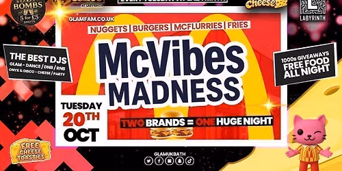 \ud83d\ude3b GLAM x The BIG CHEESE | \ud83c\udf54 MC VIBES MADNESS!! \ud83c\udf5f 2 Brands - One HUGE NIGHT! \ud83e\udd2f | Tickets and Drinks from 99p!\u203c\ufe0f