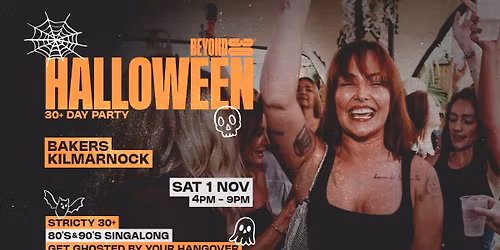 OVER 30s HALLOWEEN DAY PARTY - KILMARNOCK\ud83c\udf83