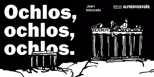 OCHLOS, OCHLOS, OCHLOS | Jan Mocek