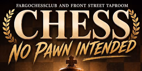 No Pawn Intended - Chess Tournament