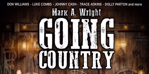 GOING COUNTRY w/Mark A. Wright @ The View, Seaford Head Golf Course