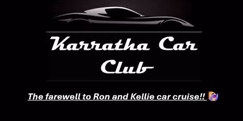 The farewell to Ron and Kellie Car Cruise - Sunday 26th July 2026