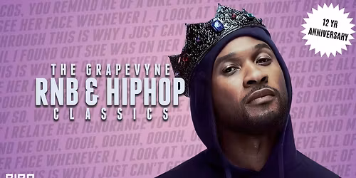 The Grapevyne RNB & HipHop Classics - 12 Yr Anniversary