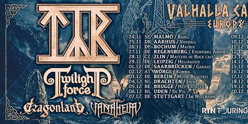 T\u00fdr \u2022 Twilight Force \u2022 Dragonland \u2022 Vanahaim \u2022 Caf\u00e9 Central Weinheim