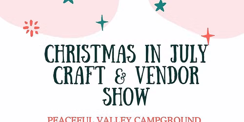 Christmas in July Craft and Vendor Show