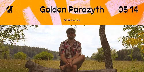 MI\u0160KAS O\u0160IA: GOLDEN PARAZYTH