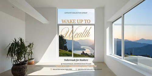 Wake up to Wealth | For Realtors by CCG
