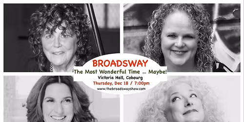 BROADSWAY - The Most Wonderful Time ... Maybe - in Cobourg