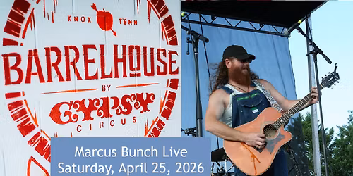Marcus Bunch Live @Barrelhouse by Gypsy Circus