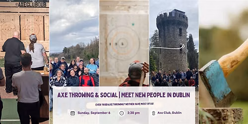 Axe Throwing & Social | Meet New People in Dublin