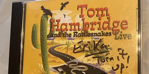 Tom Hambridge And The Rattlesnakes