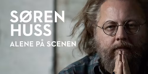 S\u00f8ren Huss - Alene p\u00e5 scenen